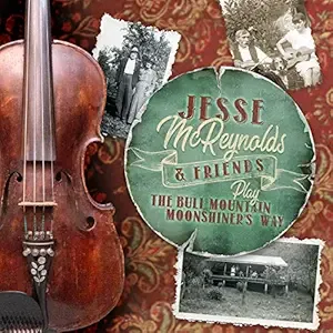 Jesse McReynolds &amp; Friends The Bull Mountain Moonshiners' Way Cd