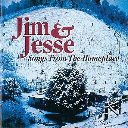 Jim &amp; Jesse Songs From The Homeplace Cd