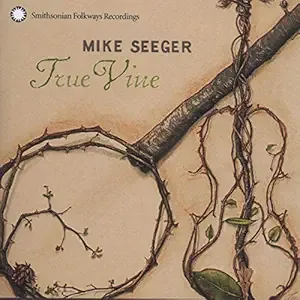 Mike Seeger True Vine Cd