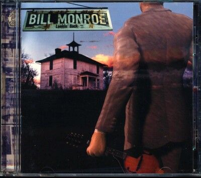 Bill Monroe Lookin' Back
