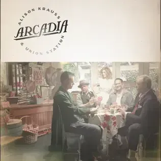 Alison Krauss &amp; Union Station Arcadia LP