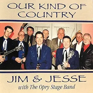 Jim &amp; Jesse Our Kind Of Country Cd
