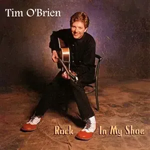 Tim O'Brien Rock In My Shoe Cd