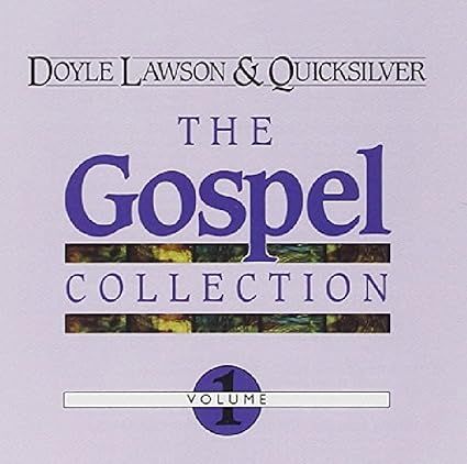 Doyle Lawson &amp; Quicksilver The Gospel Collection Vol. 1 CD
