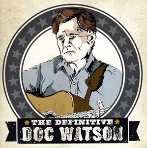 Doc Watson The Definitive Doc Watson 2CD Anthology 1962-1995