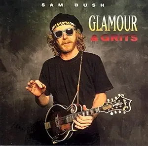 Sam Bush Glamour &amp; Grits Cd