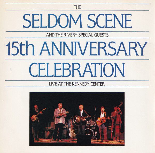 The Seldom Scene 15th Anniversary Celebration Live At The Kennedy Center Cd