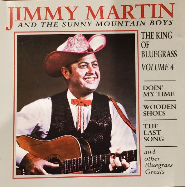 Jimmy Martin And The Sunny Mountain Boys The King Of Bluegrass Vol 4 Cd