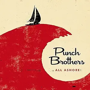 Punch Brothers All Ashore CD