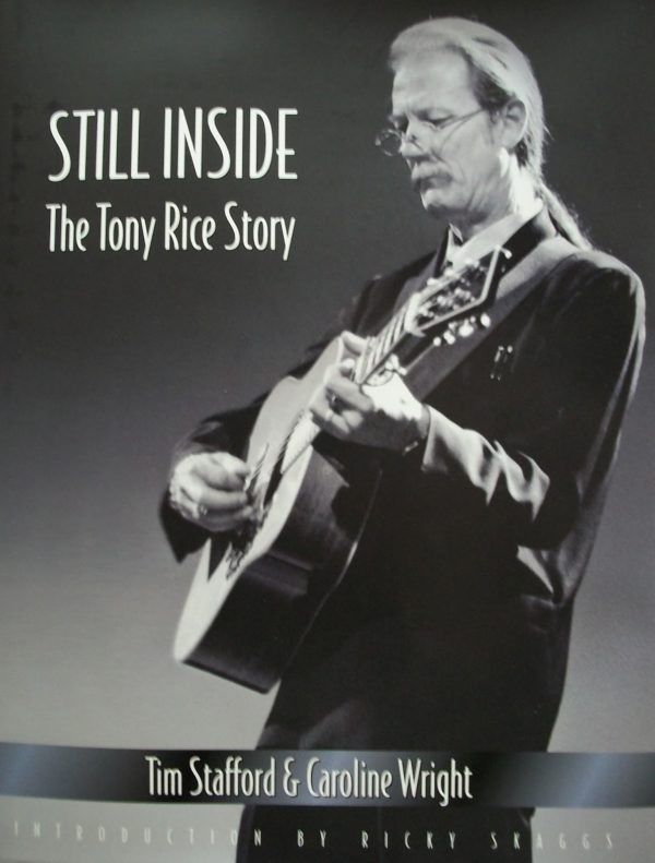 Still Inside The Tony Rice Story