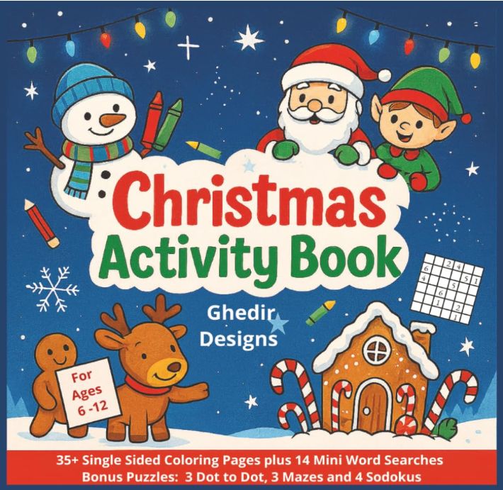Christmas Activity Book: 35+ Screen Free Coloring Pages &amp; 14 Mini Word Searches plus Bonus Puzzles (Mazes, Dot to Dot, Sodokus). Fun Screen-Free For Ages 6-12. (Holiday Fun Activity Book Series)