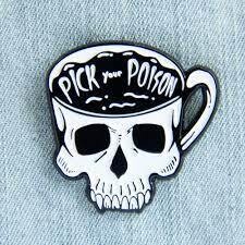 "Pick Your Poison" Pin