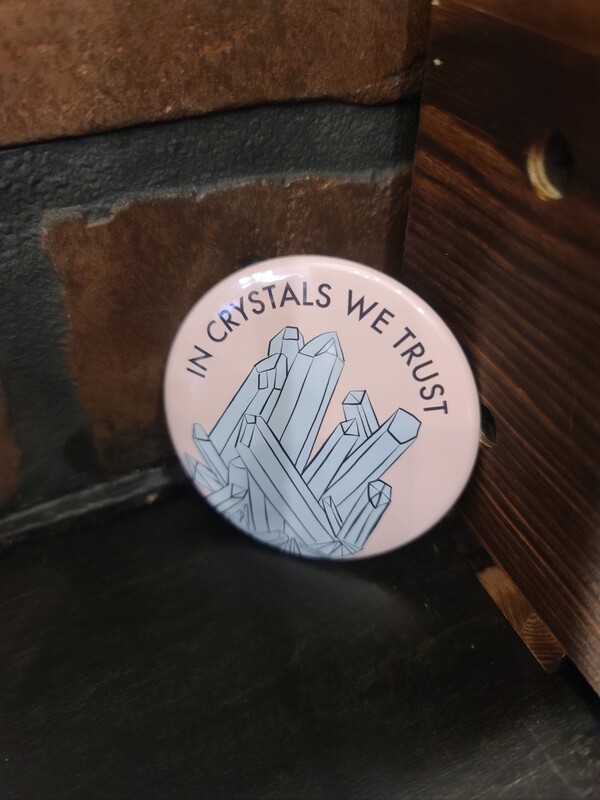 "In Crystals We Trust" Round Magnet