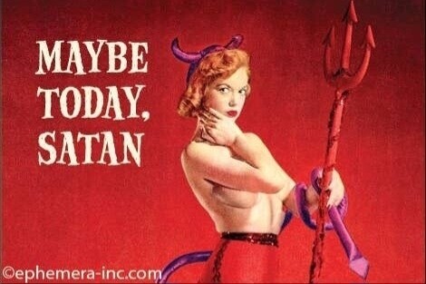 "Maybe Today, Satan" Magnet