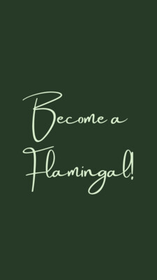 Join the Flamingals! - COMING SOON