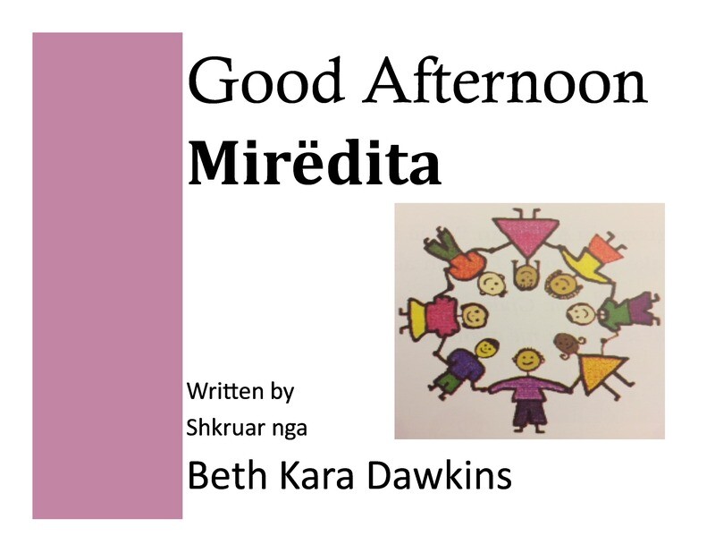 Beth K. Dawkins’s Book: Good Afternoon, Mirëdita