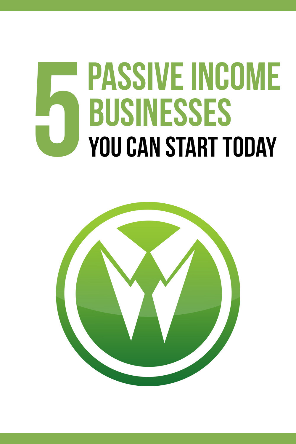 5 Passive Income Income Businesses To Start Today