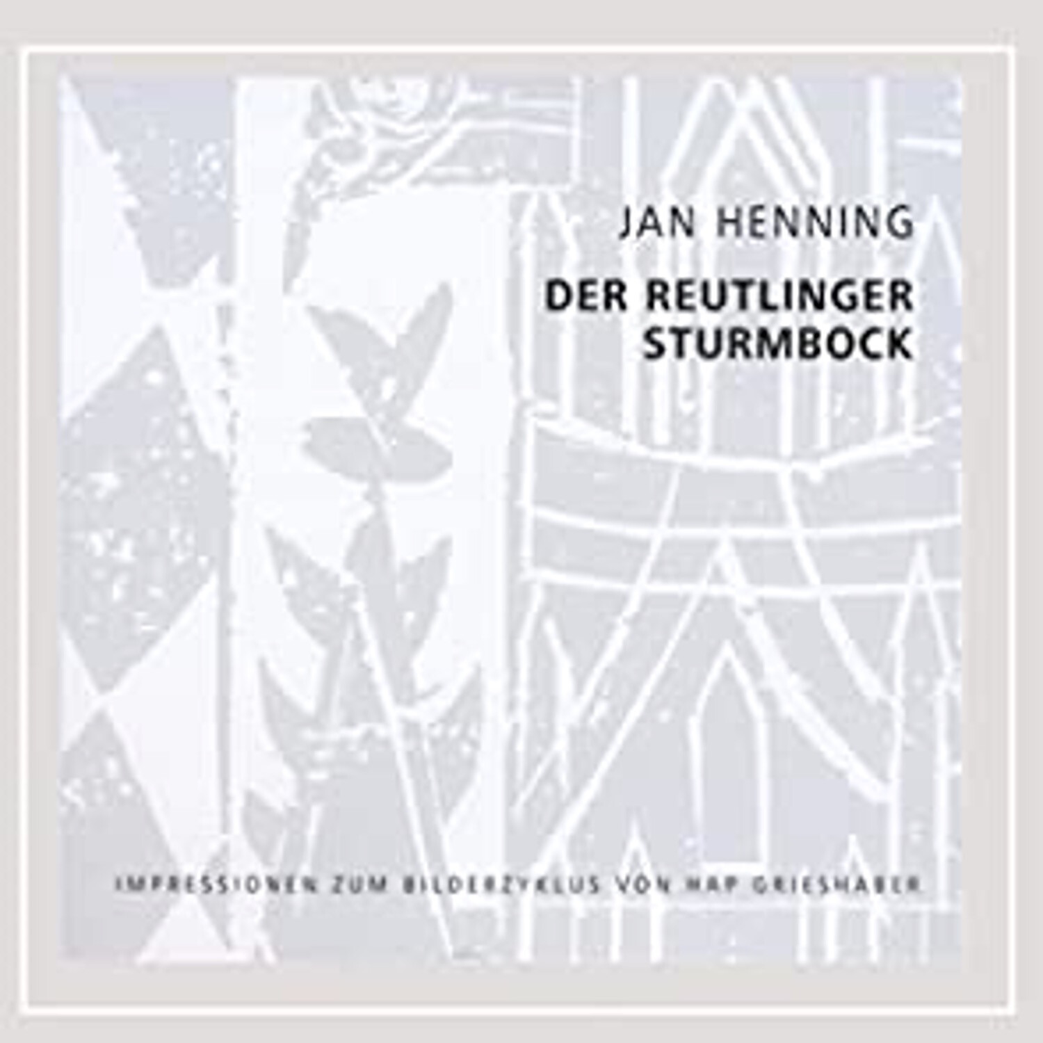 Jan Henning - Der Reutlinger Sturmbock