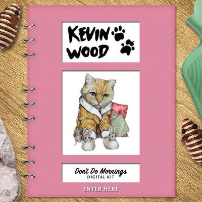 Kevin Wood 'Don't Do Mornings' Digital Kit