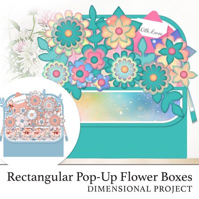 Rectangular Pop-Up Flower Boxes Dimensional Project Digital Kit