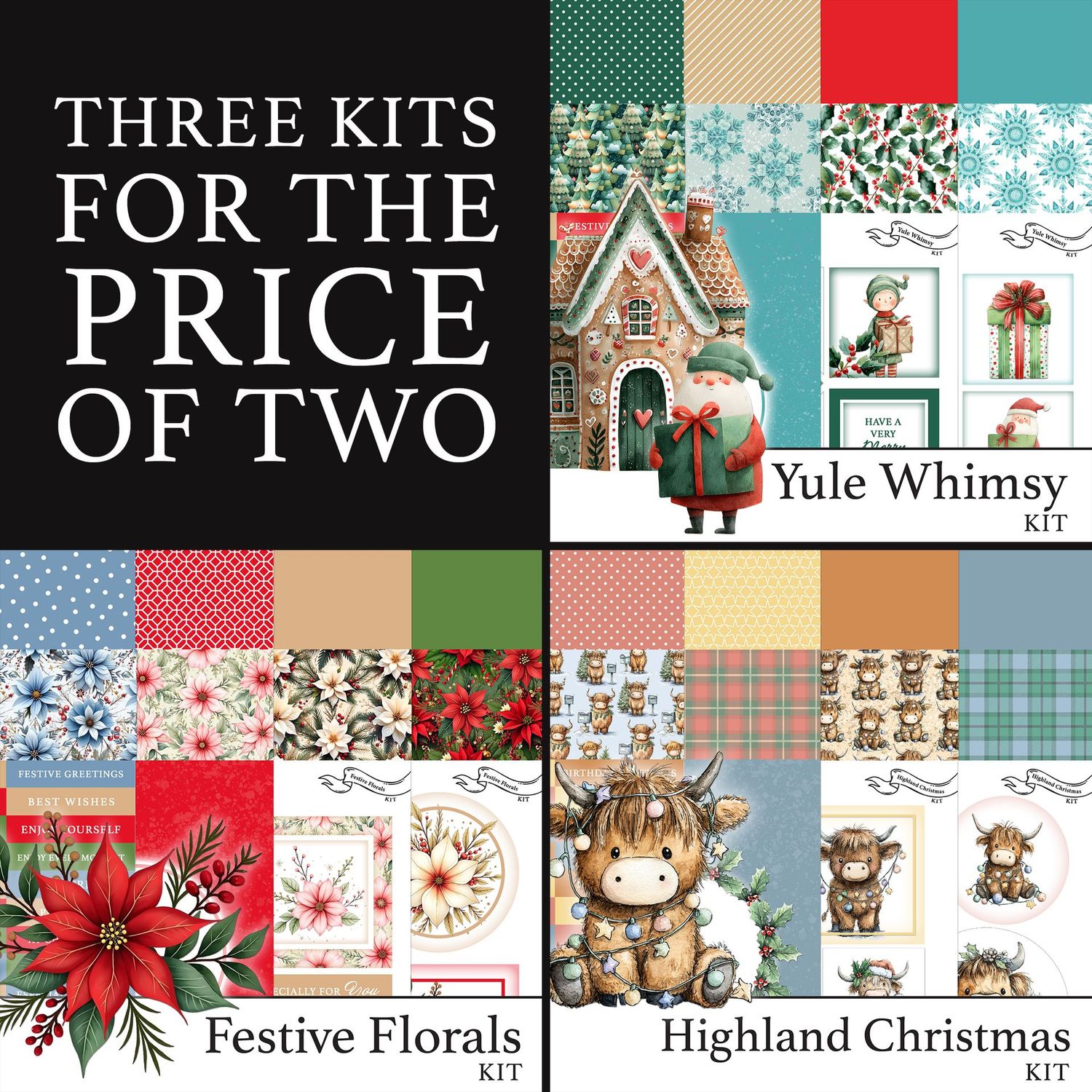 3 for 2 - Yule Whimsy Digital Kit, Festive Florals Digital Kit & Highland Christmas Digital Kit