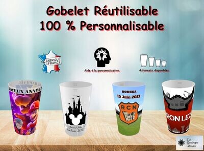 Gobelet Réutilisable 100% Personnalisable