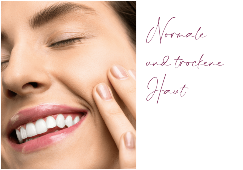 Normale und trockene Haut