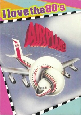Airplane!: I Love the 80's