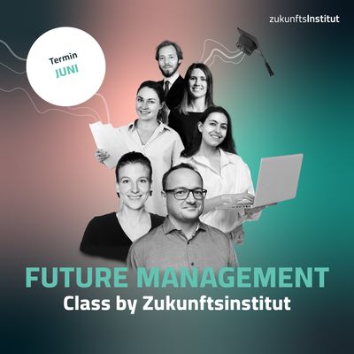 Future Management Class by Zukunftsinstitut, Juni 2025