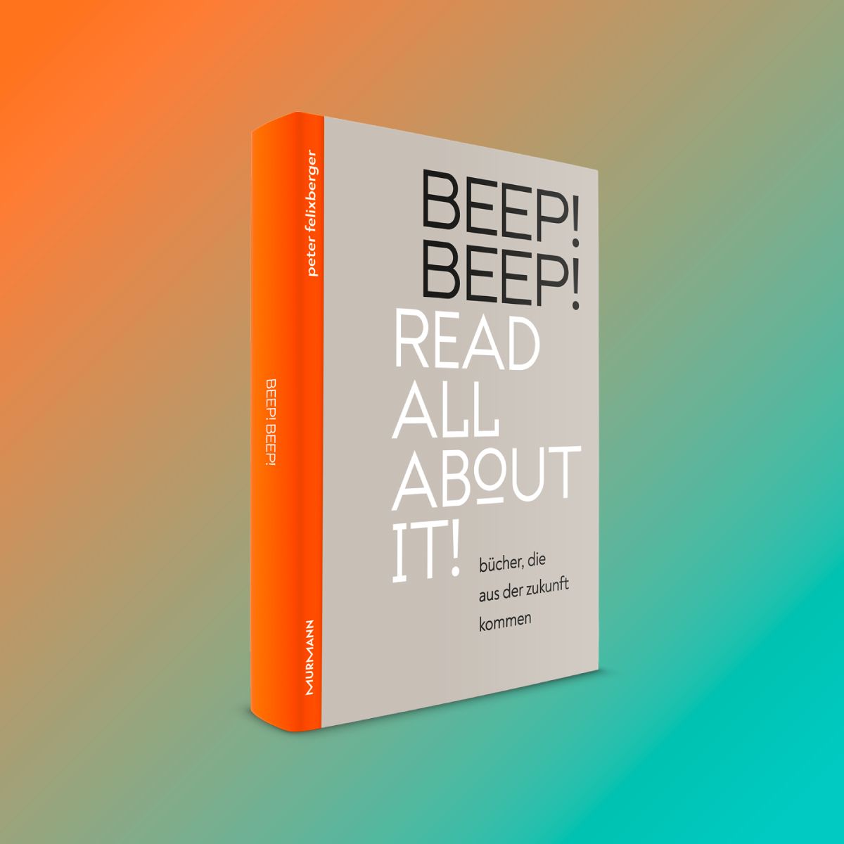 BEEP! BEEP! Read all about it! Bücher, die aus der Zukunft kommen.