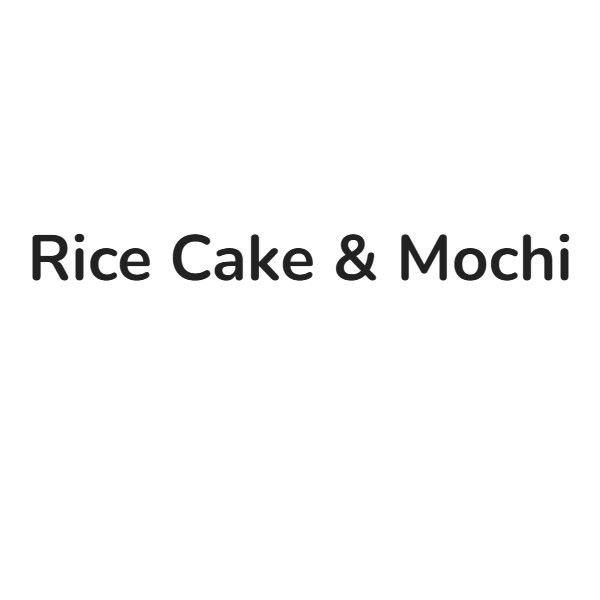 Rice Cake &amp; Mochi