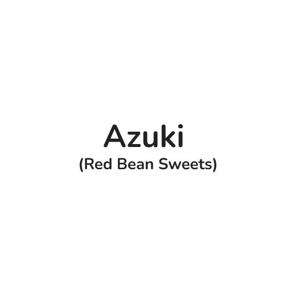 Azuki (Red Bean Sweets)