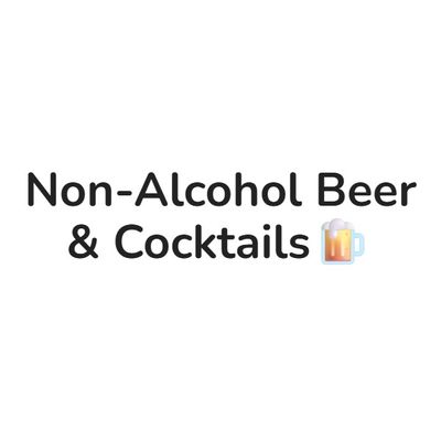 Non-Alcohol Beer &amp; Cocktails