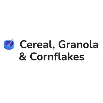 Cereal, Granola &amp; Cornflakes