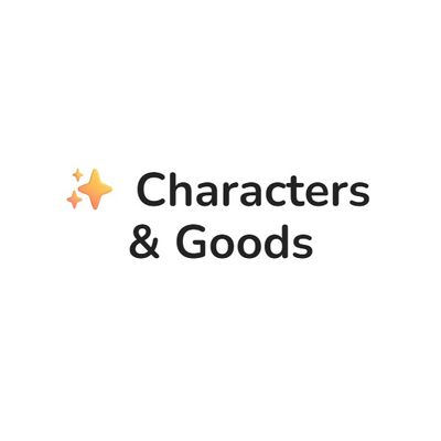 Characters &amp; Goods