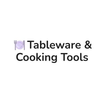 Tableware &amp; Cooking Tools