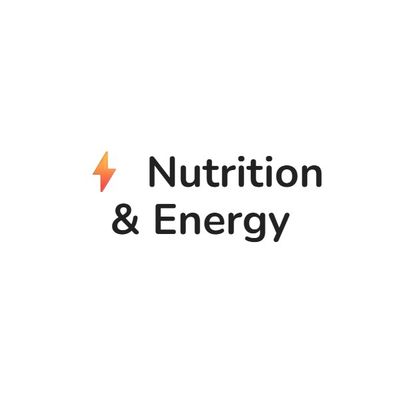 Nutrition &amp; Energy