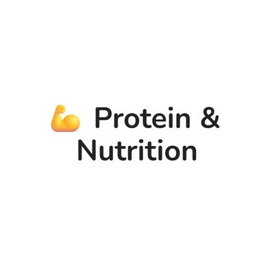 Protein &amp; Nutrition