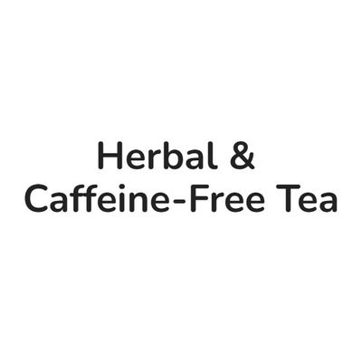 Herbal &amp; Caffeine-Free Tea