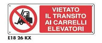 Cartellli di divieto - Vietato il transito ai carrelli elevatori