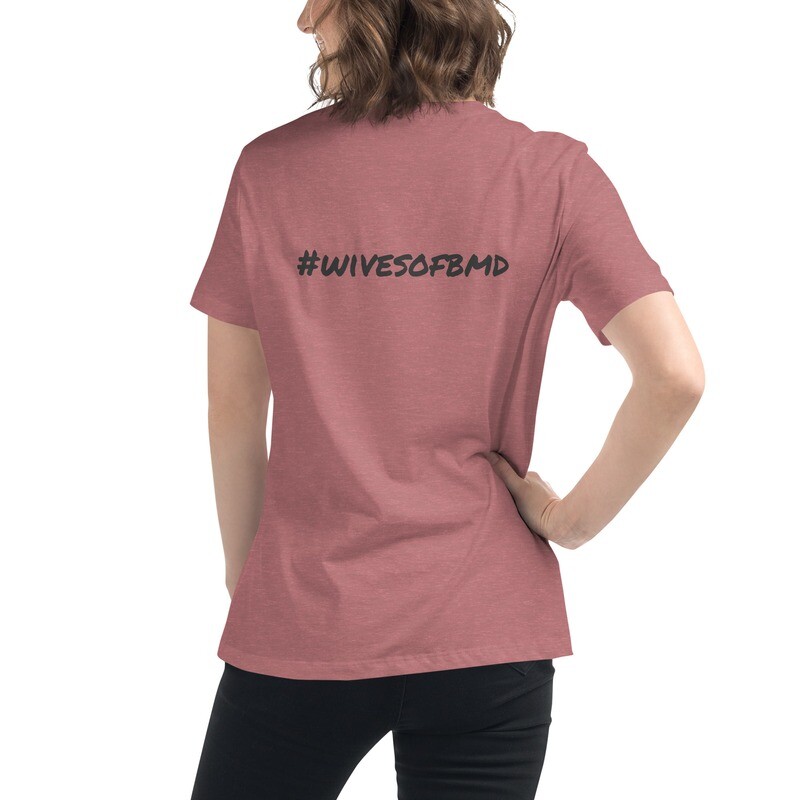 Wives of BMD Women&#39;s Relaxed T-Shirt