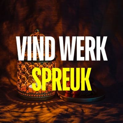 Vind werk spreuk