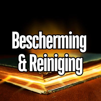 Spirituele bescherming en energetische reiniging