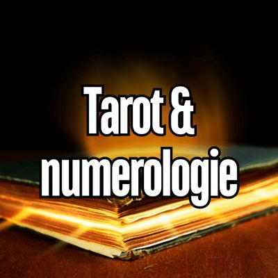 Tarot en numerologie voor spiritueel inzicht
