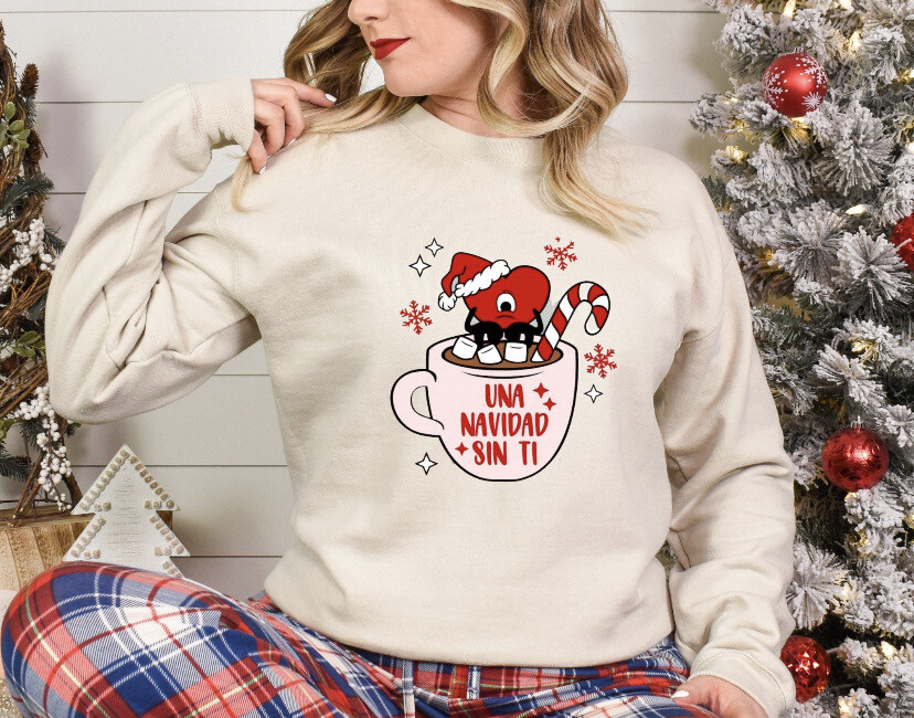 Una Navidad Sin Ti Sweatshirt