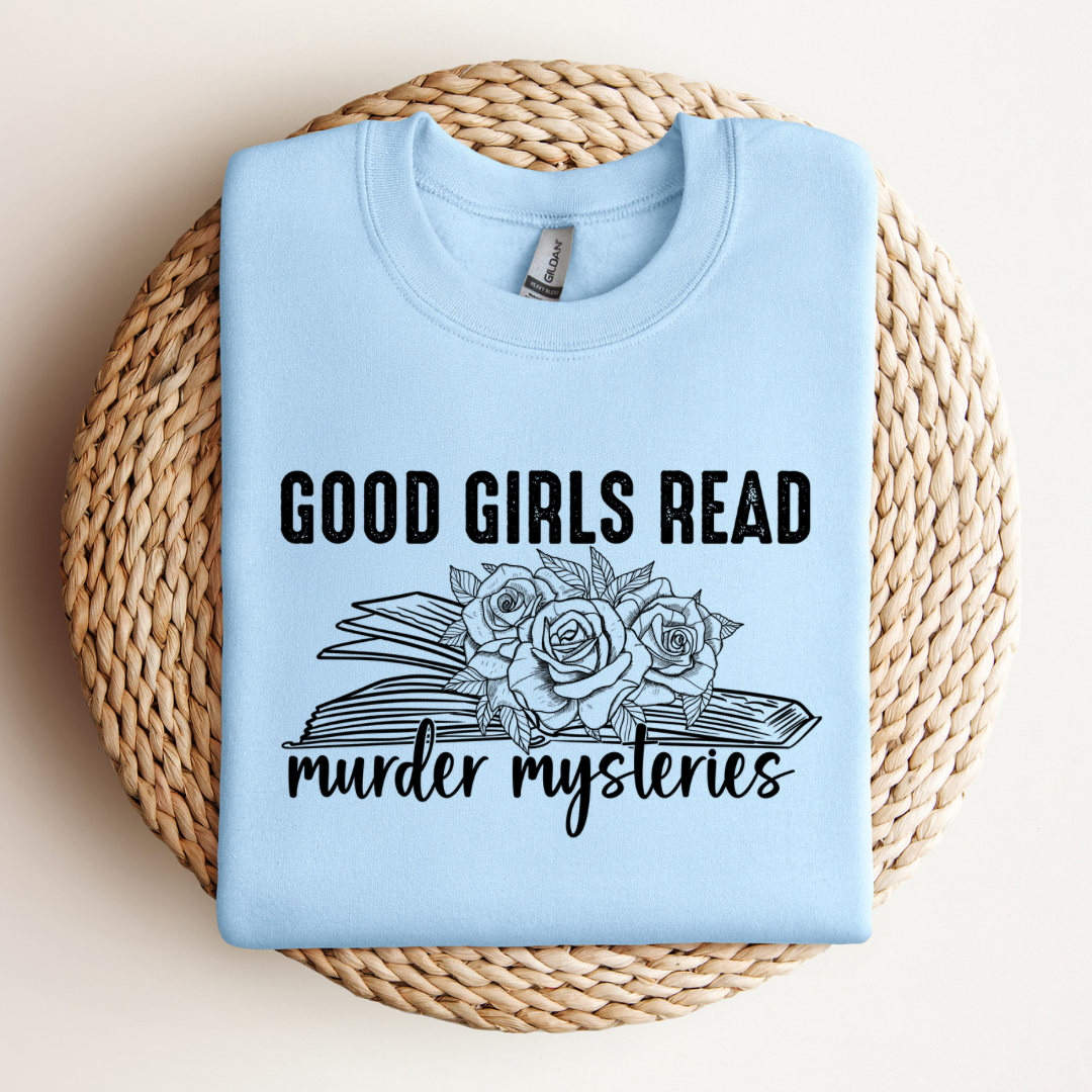 Good Girls Read Murder Mysteries Sweatshirt