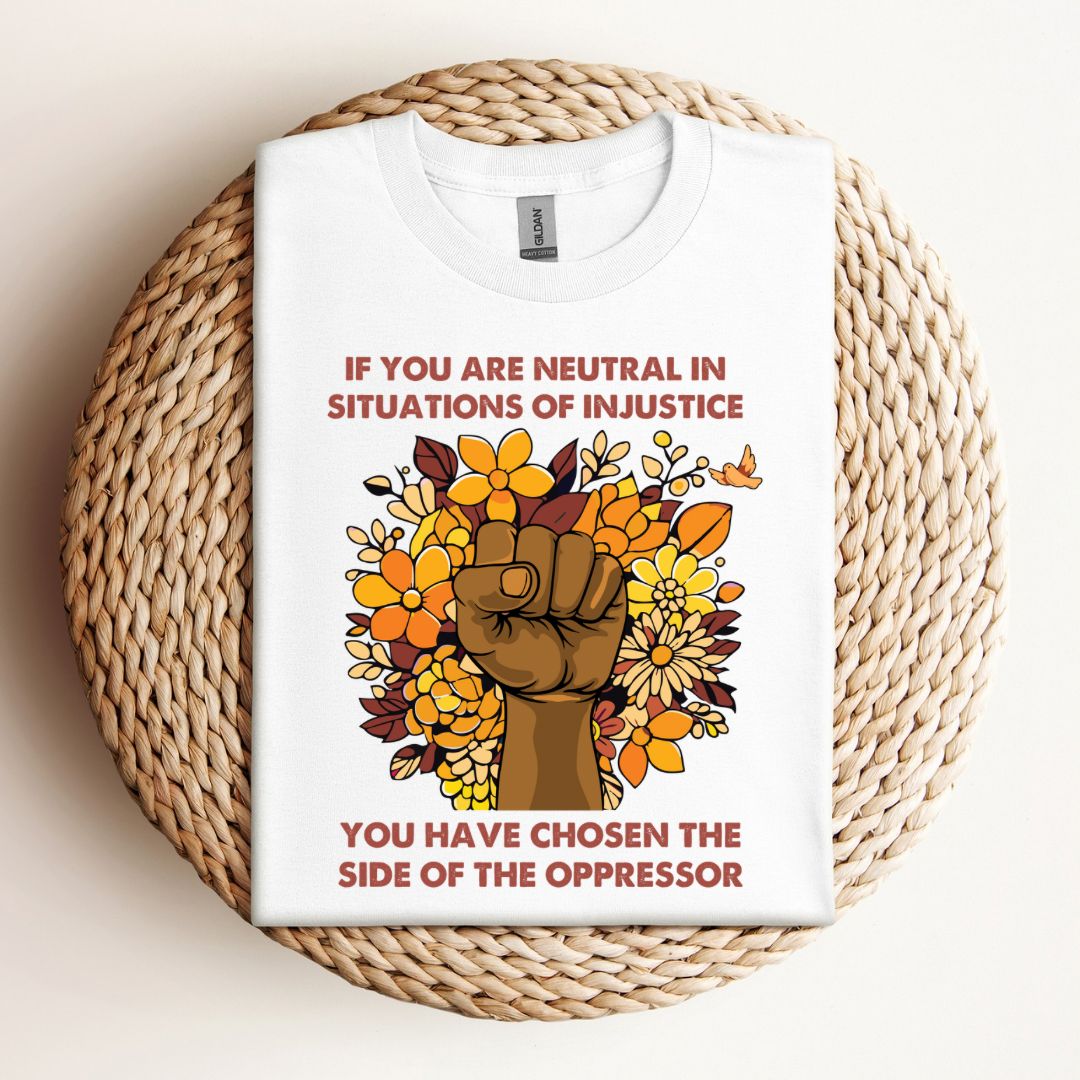 Neutrality Is Not An Option T-Shirt