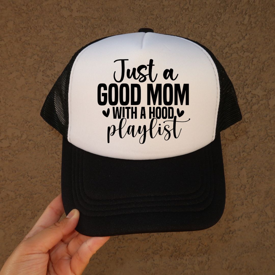 Just A Good Mom Trucker Hat