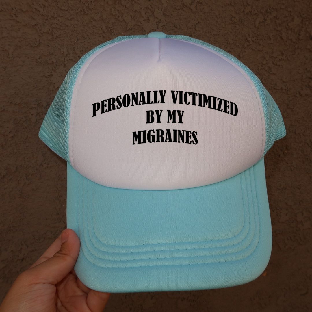 Victimized By My Migraines Trucker Hat