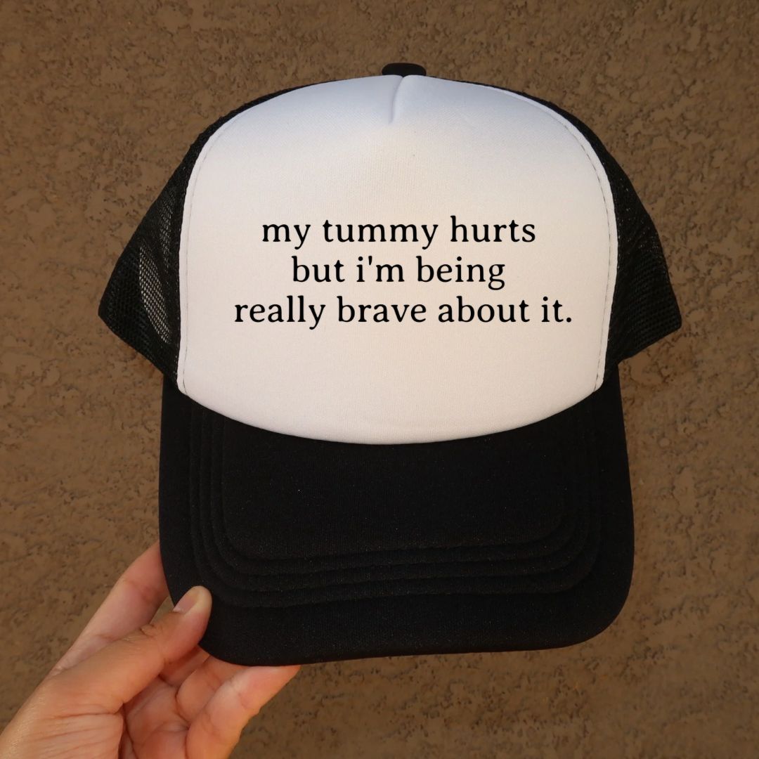 My Tummy Hurts Trucker Hat